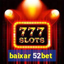 baixar 52bet